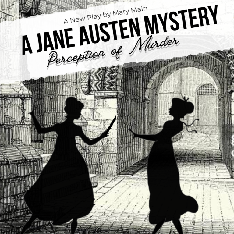 "A Jane Austen Mystery: Perception of Murder,” opens this weekend at The Main in Old Town Newhall. Courtesy image.